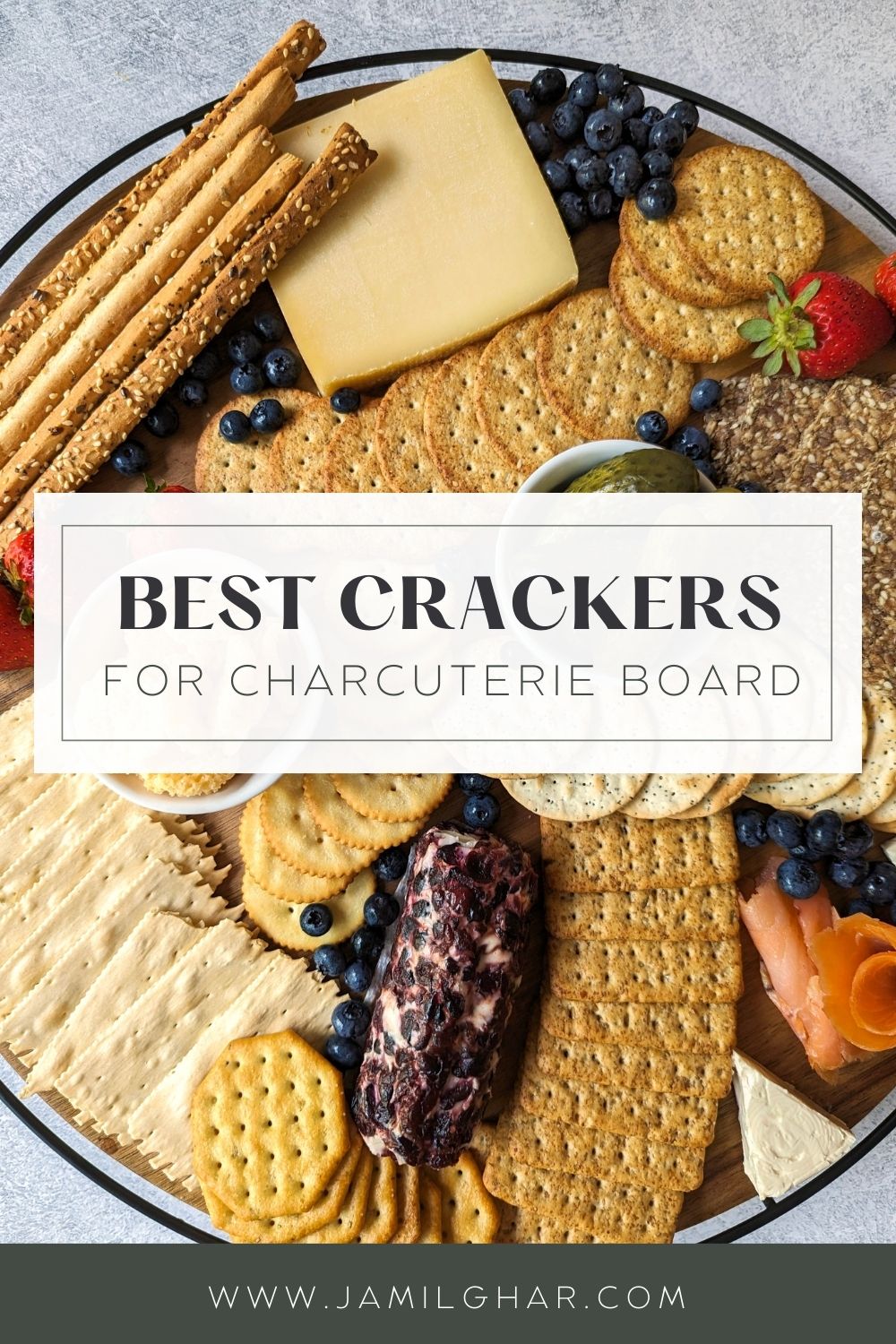 A pinterest pin for Best Crackers for Charcuterie Board.
