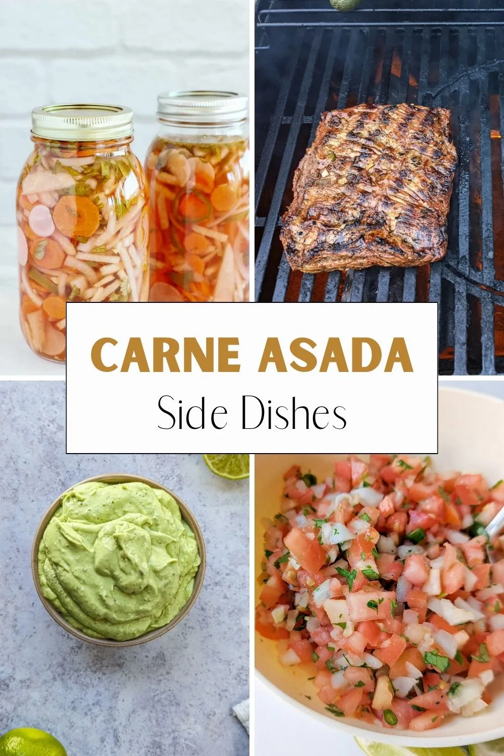A pinterest pin for carne asada side dishes. 